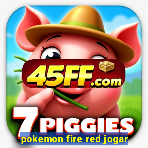 pokemon fire red jogar